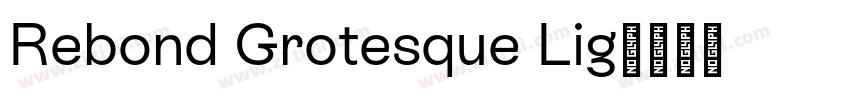 Rebond Grotesque Lig字体转换